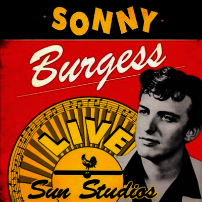 Sonny Burgess — Live At Sun Studios 앨범 커버