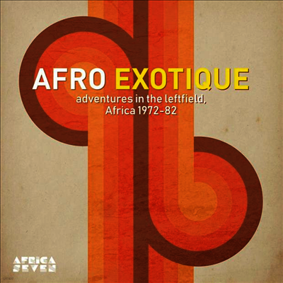 Various Artists — Afro Exotique - Adventures In Leftfield Africa 1972-1982 앨범 커버