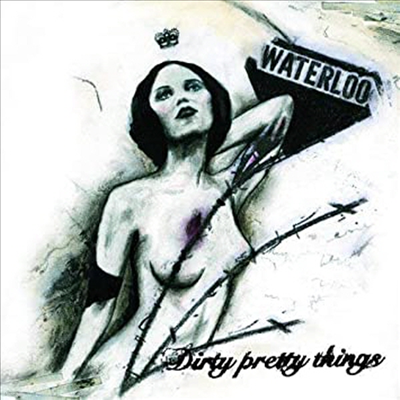 Dirty Pretty Things - Waterloo To Anywhere (CD)