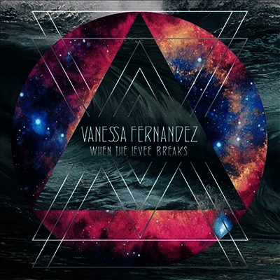 Vanessa Fernandez — When the Levee Breaks 앨범 커버