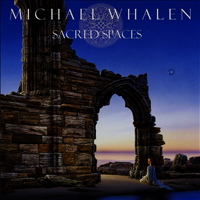 Michael Whalen — Sacred Spaces 앨범 커버