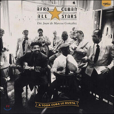 Afro Cuban All Stars — A Toda Cuba Le Gusta 앨범 커버