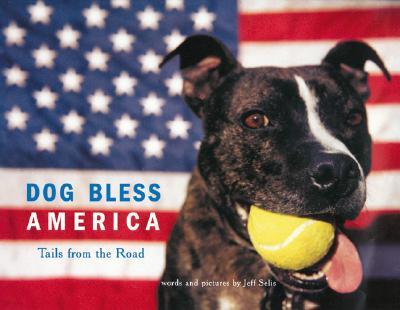 Dog Bless America: Tails from the Road