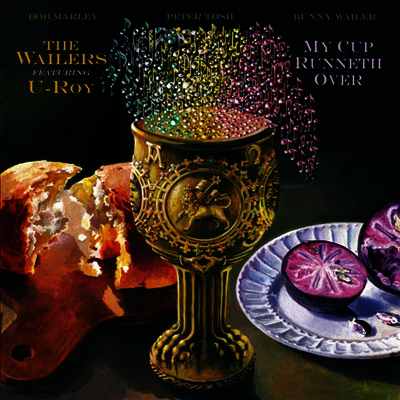 Bob Marley & The Wailers — My Cup Runneth Over 앨범 커버