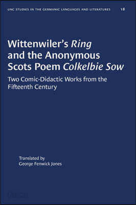 Wittenwiler's Ring and the Anonymous Scots Poem Colkelbie Sow: Two Comic-Didactic Works from the Fifteenth Century