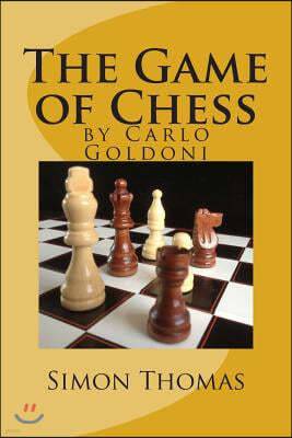 The Game of Chess: by Carlo Goldoni