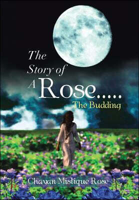The Story of a Rose