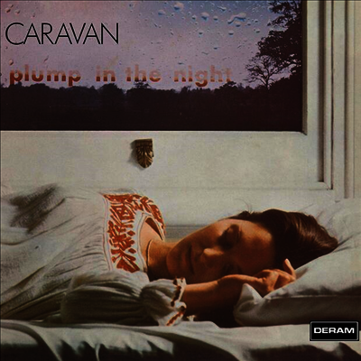 Caravan — For Girls Who Grow Plump In The Night (Gatefold) 앨범 커버