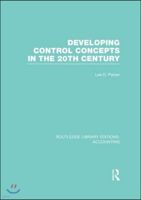 Developing Control Concepts in the Twentieth Century (RLE Accounting)