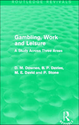 Gambling, Work and Leisure (Routledge Revivals)