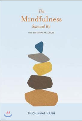 The Mindfulness Survival Kit: Five Essential Practices