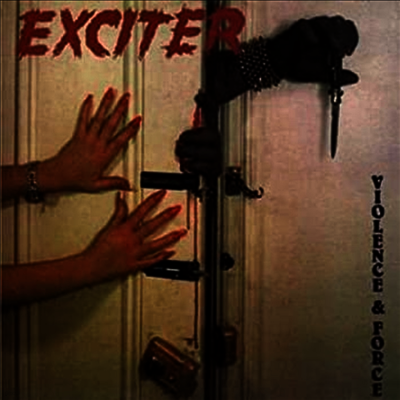 Exciter — Violence & Force (Reissue) 앨범 커버