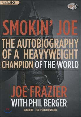 Smokin' Joe: The Autobiography of a Heavyweight Champion of the World, Smokin' Joe Frazier