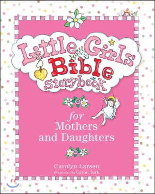 Little Girls Bible Storybook for Mothers and Daughters