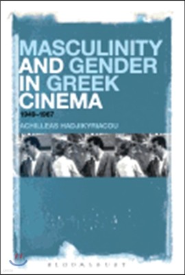 Masculinity and Gender in Greek Cinema: 1949-1967