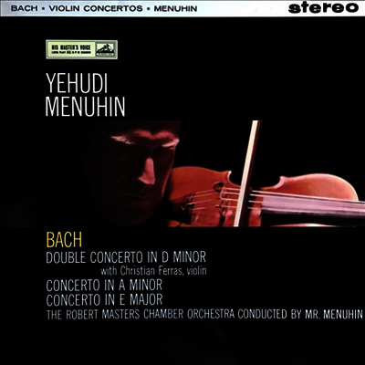 Yehudi Menuhin — 바흐: 바이올린 협주곡 (Bach: Violin Concertos) - Yehudi Menuhin 앨범 커버