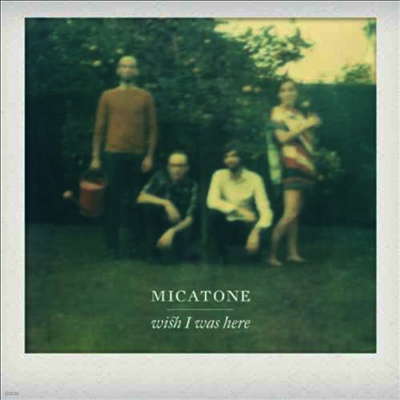 Micatone — Wish I Was Here 앨범 커버