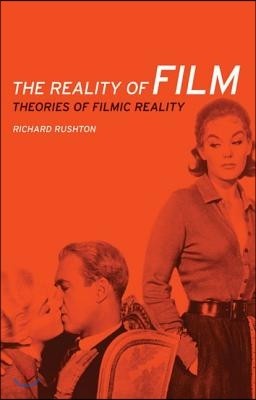 The Reality of Film: Theories of Filmic Reality