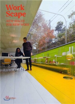 Workscape: New Spaces for New Work