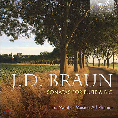Jed Wentz 장 다니엘 브롱: 트라베르소 플루트 소나타 (Jean Daniel Braun: Sonatas for Flute & B.C.)