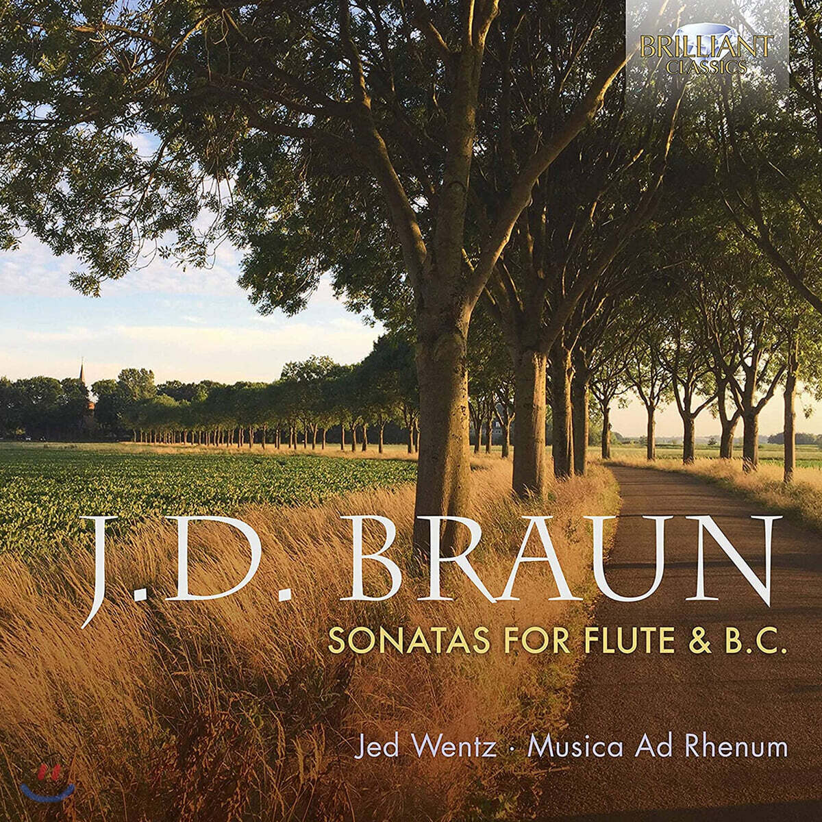 Jed Wentz 장 다니엘 브롱: 트라베르소 플루트 소나타 (Jean Daniel Braun: Sonatas for Flute & B.C.)
