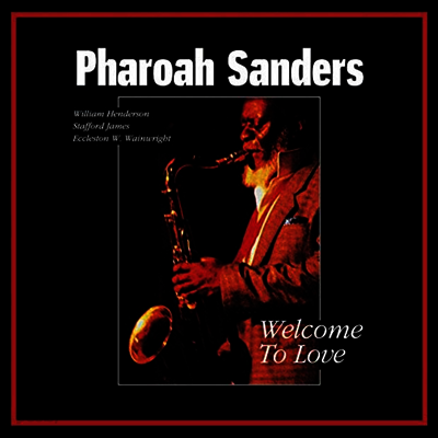 Pharoah Sanders - Welcome To Love (180G)(Clear 2LP)