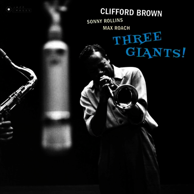 Clifford Brown — Three Giants! (Gatefold) 앨범 커버