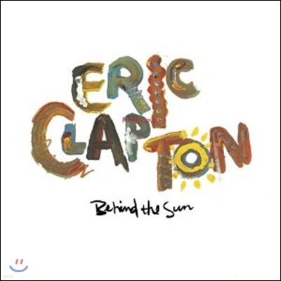 Eric Clapton — Behind The Sun 앨범 커버