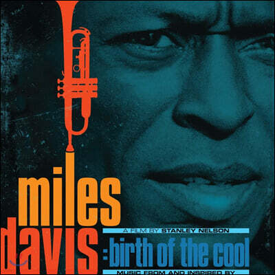 Miles Davis — Music From And Inspired By Birth Of The Cool, A Film By Stanley Nelson 앨범 커버