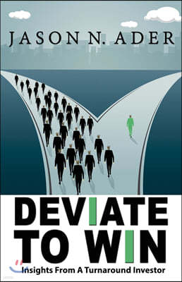 Deviate To Win: Insights From A Turnaround Investor