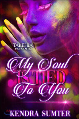My Soul Is Tied To You