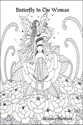"Butterfly In The Woman: " Giant Super Jumbo Coloring Book Features 100 Pages of Whimsical Butterfly Fairies, Butterfly Ladies, Forest Butterfl