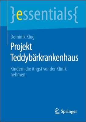 Projekt Teddybarkrankenhaus: Kindern Die Angst VOR Der Klinik Nehmen