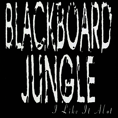 Blackboard Jungle - I Like It Alot (180G)(LP)