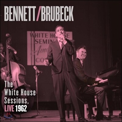 Tony Bennett & Dave Brubeck - Bennett & Brubeck: The White House Session, Live 1962