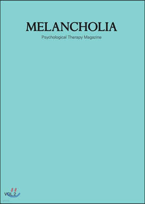 MELANCHOLIA (ݸ) : Vol.2