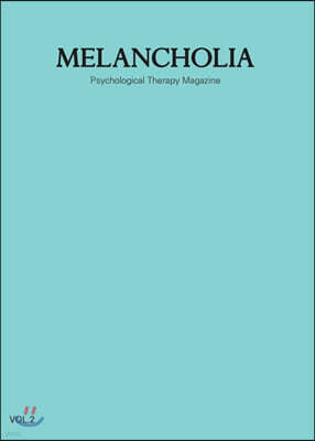 MELANCHOLIA (멜랑콜리아) : Vol.2