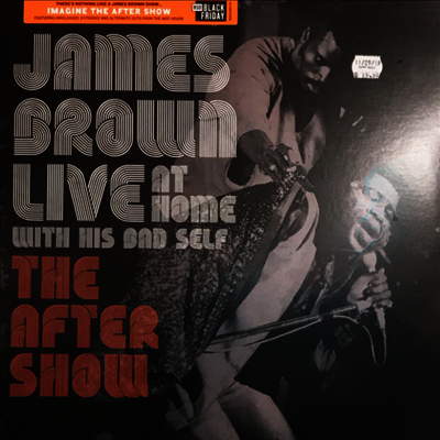 James Brown — Live At Home With His Bad Self (The After Show) 앨범 커버