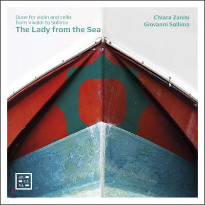 Giovanni Sollima / Chiara Zanisi 바다에서 온 여인 - 바이올린과 첼로를 위한 듀오 작품집 (The Lady from the Sea)