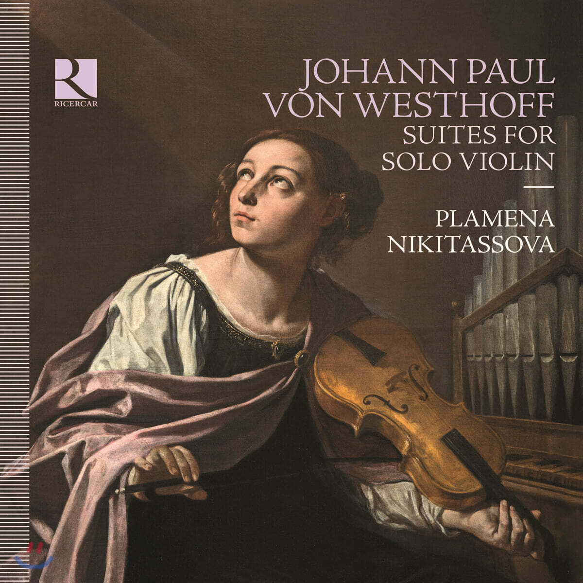 Plamena Nikitassova 요한 파울 폰 베스토프: 무반주 바이올린을 위한 모음곡 (Johann Paul Von Westhoff: Suites for Solo Violin)