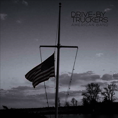 Drive-By Truckers — American Band 앨범 커버