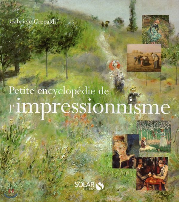 Petite encyclopedie de l’impressionnisme
