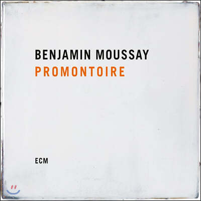 Benjamin Moussay (ڸ ) - Promontoire