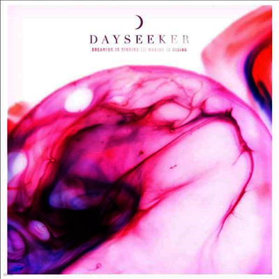 Dayseeker — Dreaming Is Sinking/ Waking Is Rising 앨범 커버