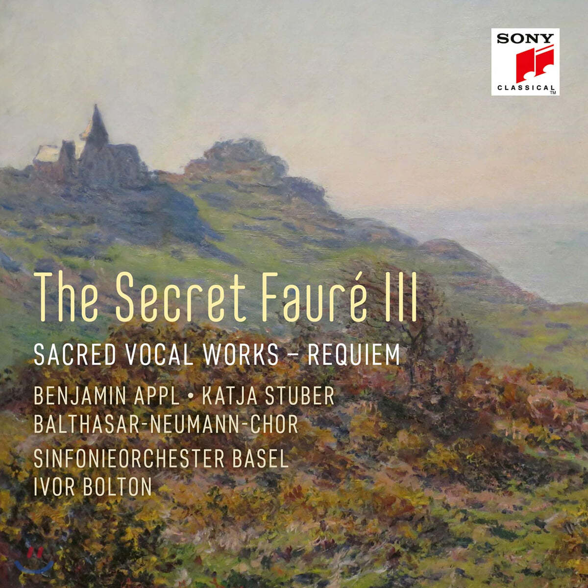 Ivor Bolton 포레: 종교 성악 작품집 - 시크릿 포레 3집 (The Secret Faure 3 - Sacred Vocal Works - Requiem)
