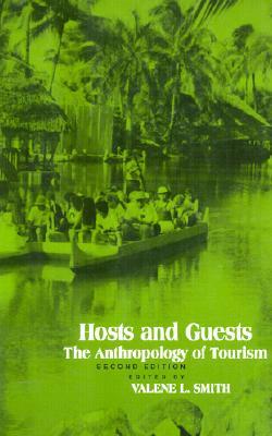 Hosts and Guests: The Anthropology of Tourism