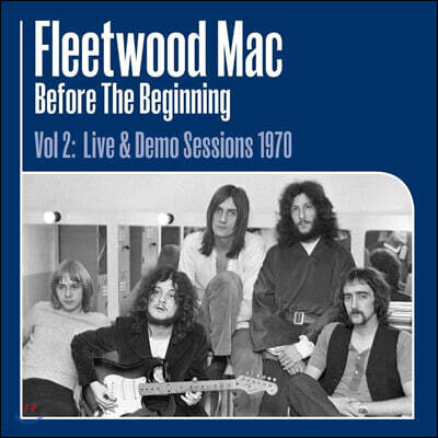Fleetwood Mac — Before the Beginning Vol 2: Live & Demo Sessions 1970 앨범 커버