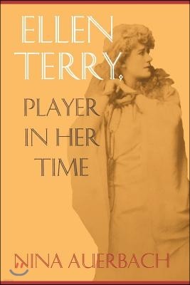 Ellen Terry, Player in Her Time