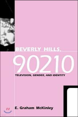 Beverly Hills, 90210: Television, Gender and Identity