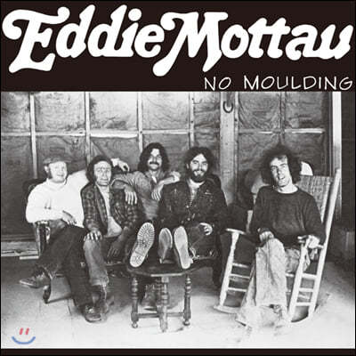 Eddie Mottau ( Ÿ) - 2 No Moulding